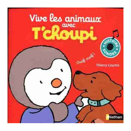 Vive les Animaux avec Tchoupi