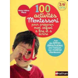 100 Actrivites Montesorri pour Prepares a l enfant a lier et ecritre