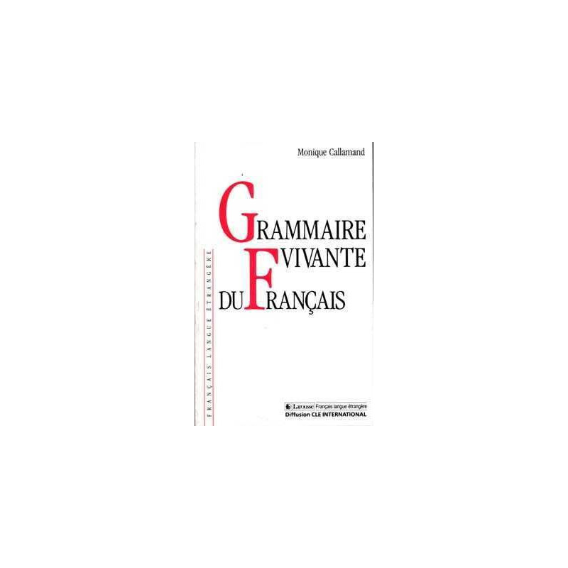 Grammaire Vivante du Français