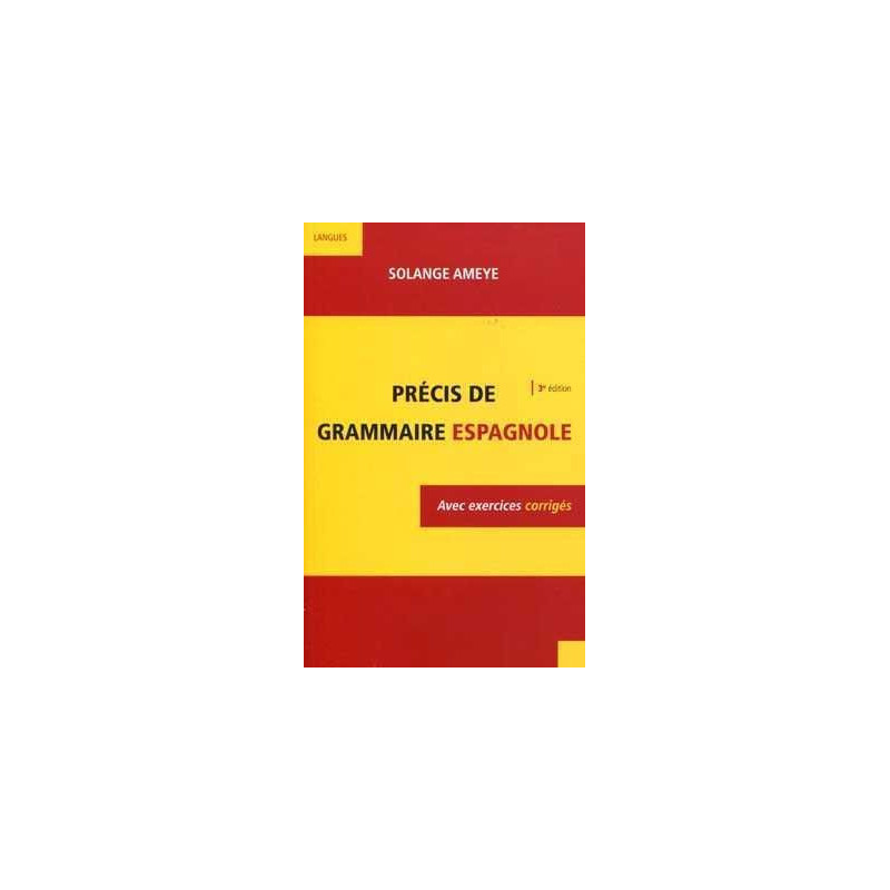 Precis de Grammaire Espagnole 3º ed. + corriges