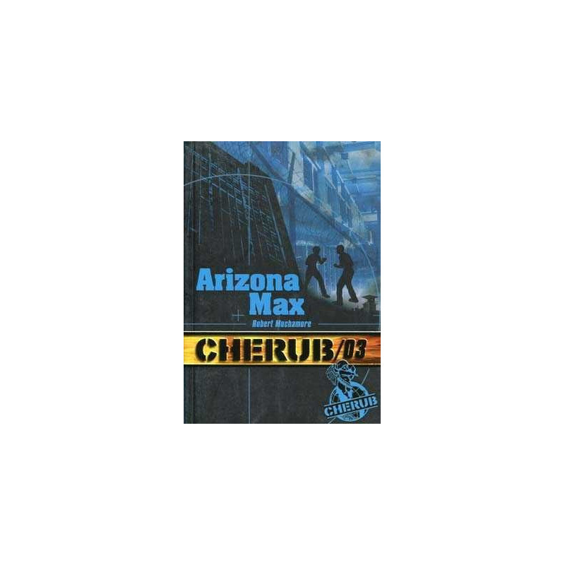 Cherub 3 : Arizona Max