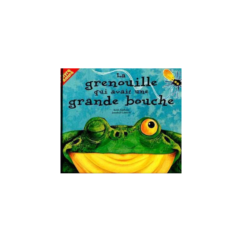 Grenouille qui avait une Grande Bouche