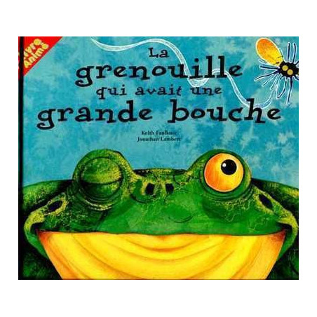 Grenouille qui avait une Grande Bouche