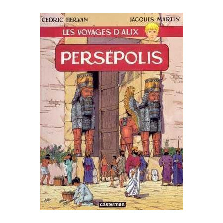 Voyages D Alix : Persepolis