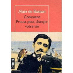 Comment Proust Peut Changer votre Vie