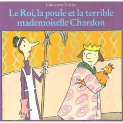 Roi La Poule Et La Terrible Mademoiselle Chardon