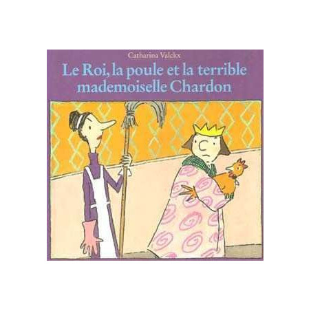 Roi La Poule Et La Terrible Mademoiselle Chardon