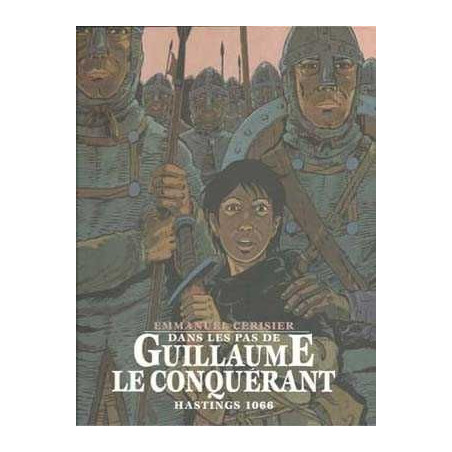 Guillaume Conquerant Dans le Pay 1066