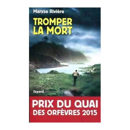 Tromper la mort (Prix des Orfevres 2015)