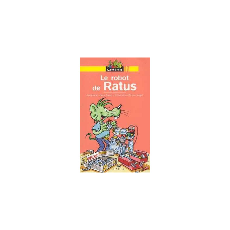 Ratus Poche : Robot de Ratus  6-7 ans