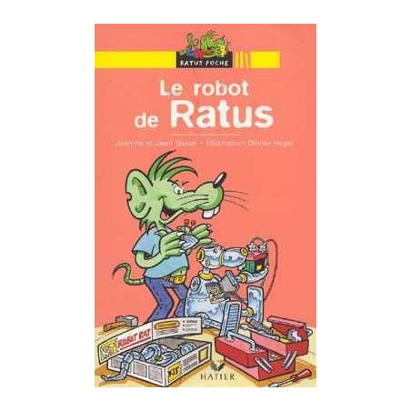 Ratus Poche : Robot de Ratus  6-7 ans