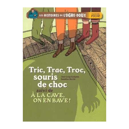 Tric Trac Troc souris de Choc suivi de a la Cave on en Bave