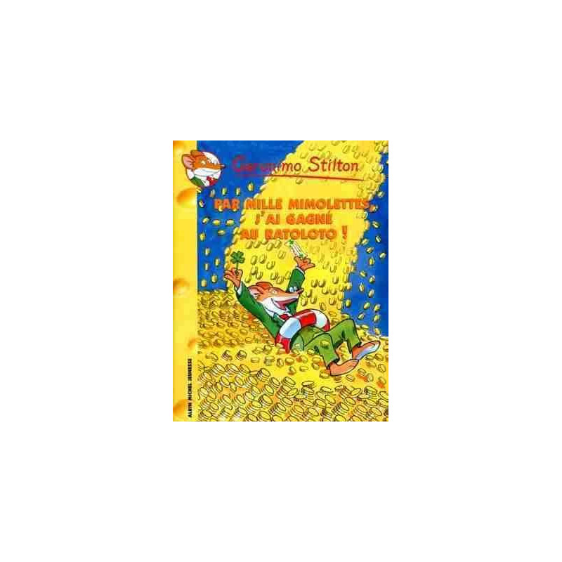 Geronimo Stilton 15 : Par Mille Mimolettes , Gagne au Ratoloto