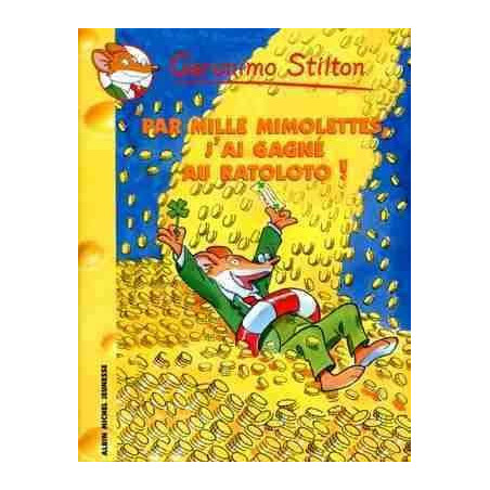 Geronimo Stilton 15 : Par Mille Mimolettes , Gagne au Ratoloto