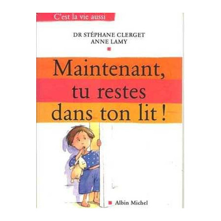 Maintenant Tu Restes Dans Ton Lit