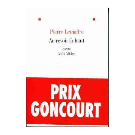 Au Revoir La - Haut - Prix Goncourt 2013