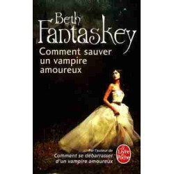 Comment Sauver un Vampire Amoreux