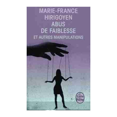 Abus de Faiblesse et Autres Manipulations