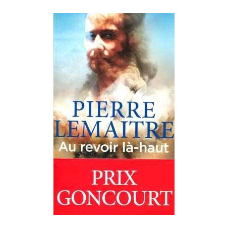 Les Enfants du désastre 1 : Au Revoir La Haut (Prix Goncourt 2013)