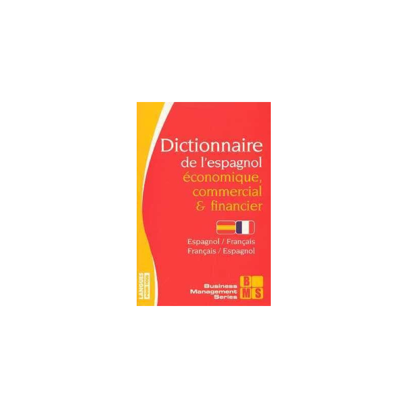 Dictionnaire Espagnol Economique Commercial Financier Español-Frances vv