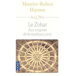 Zohar. Aux Origines de la Mystique Juive