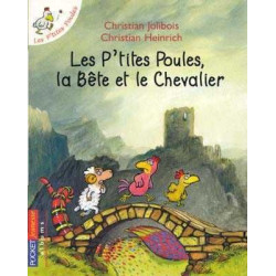 P Tites Poules la Bete et le Chevalier 5-7 ans