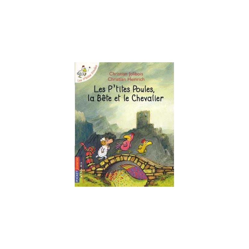 P Tites Poules la Bete et le Chevalier 5-7 ans