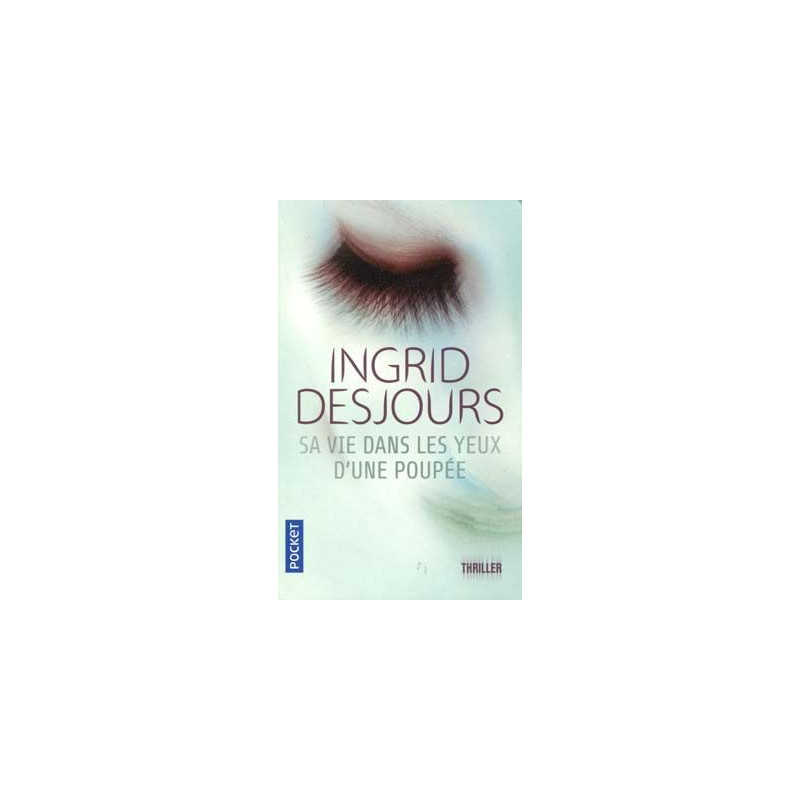 Sa Vie dans les Yeux dune Poupee