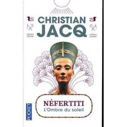 Nefertiti : L Ombre du Soleil