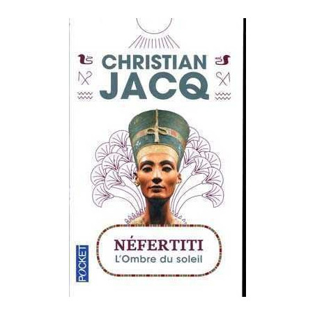 Nefertiti : L Ombre du Soleil