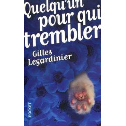 Quelqun pour qui Trembler