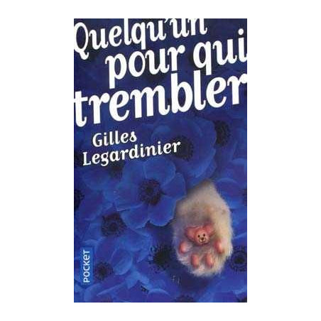 Quelqun pour qui Trembler