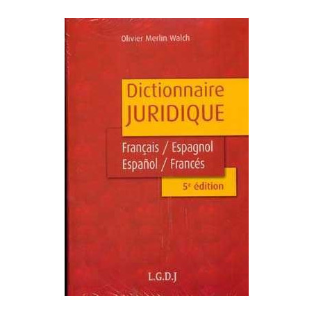 Dictionnaire Juridique Français Espagnol vv 5º Edition 2006