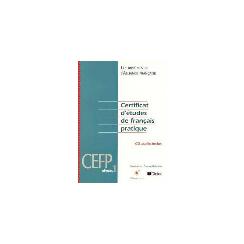 Certificat d  Etudes de Français  Pratique  CEFP 1+cd audio