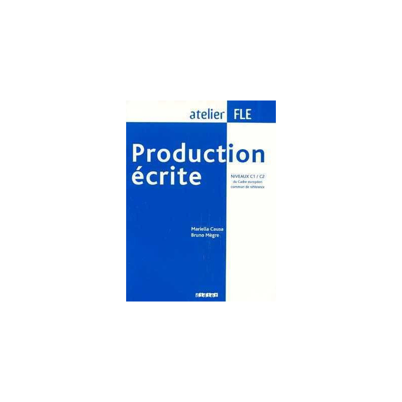 Production Ecrite niveaux  C1 C2 ( Atelier )