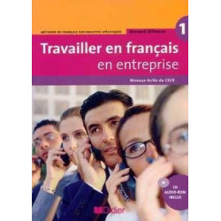 Travailler en Français en Entreprise A1/A2 cd audio/rom