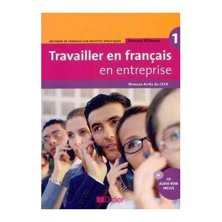 Travailler en Français en Entreprise A1/A2 cd audio/rom