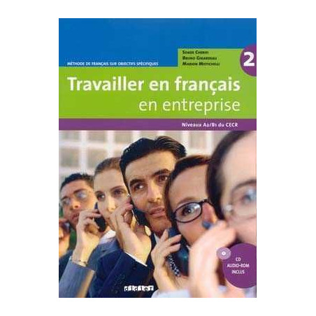 Traviller en Francais en Entreprise 2 A2/B1 + cd om