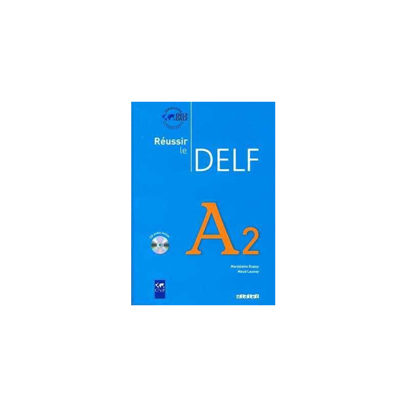 Reussir Le Delf A2 + cd audio 2010