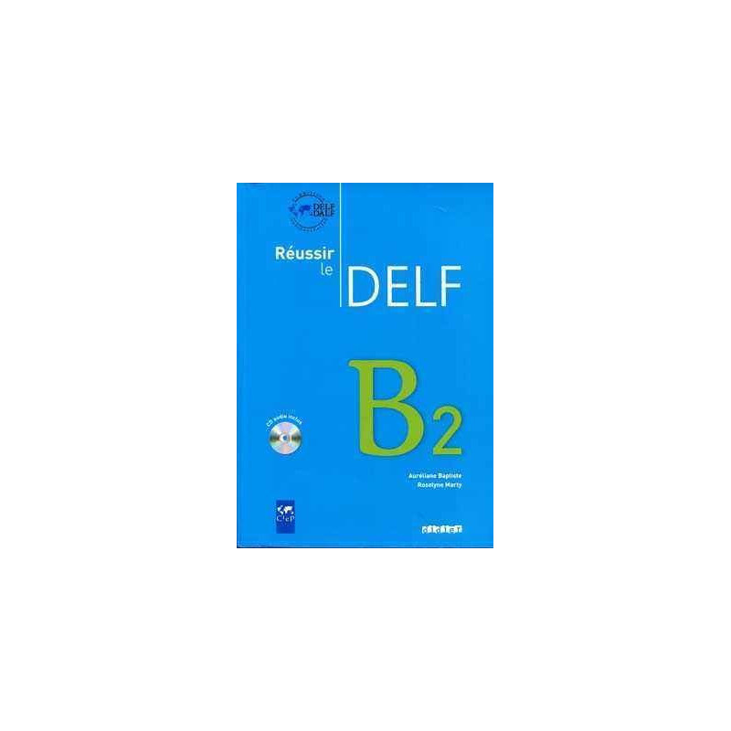 Reussir le DELF B2 + cd audio