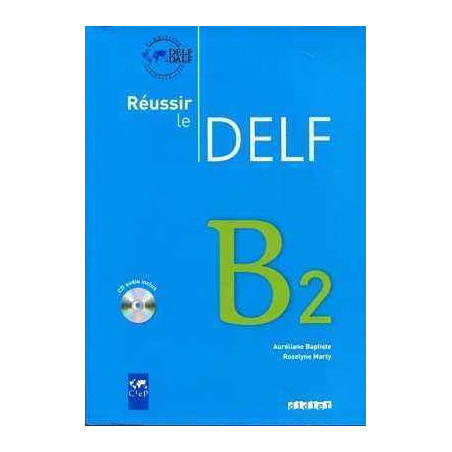 Reussir le DELF B2 + cd audio
