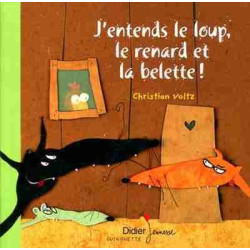 Entends le Loup , le Renard et la Belette !