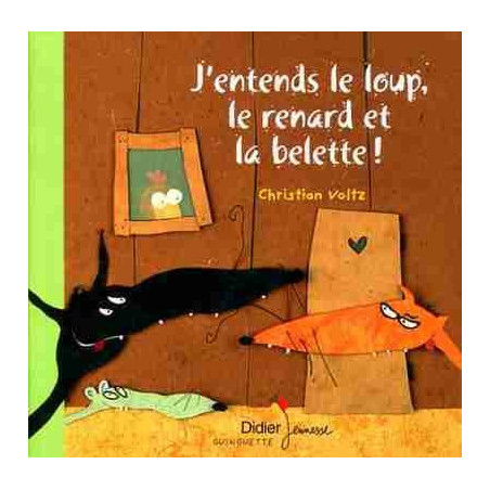 Entends le Loup , le Renard et la Belette !