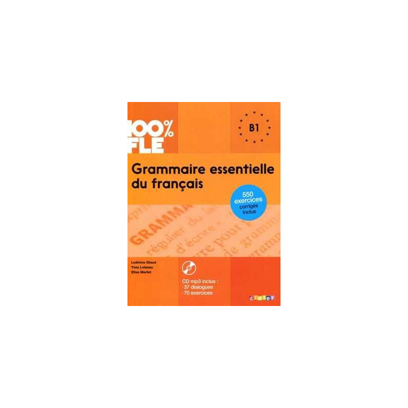 Grammaire essentielle du français niveau B1 + CD mp3 +corrige