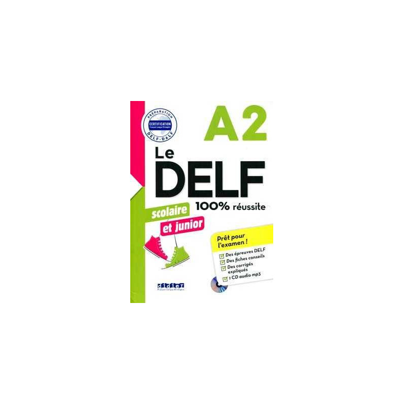 Delf A2 Scolaire et Junior 100 & Reussite