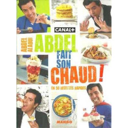 Abdel Fait Son Chaud 50  Recettes Rapides