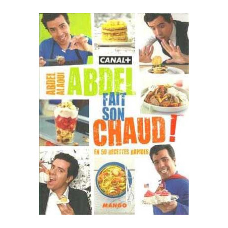 Abdel Fait Son Chaud 50  Recettes Rapides