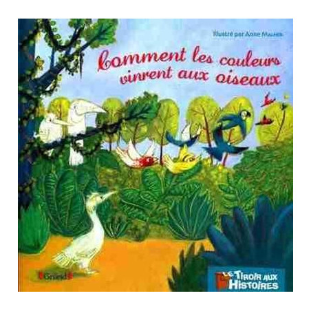 Comment les Couleurs Vinrent aux Oiseaux