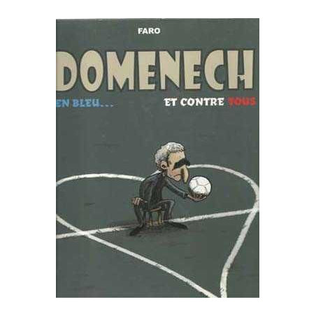 Domenech En Bleu Et Contre Tous