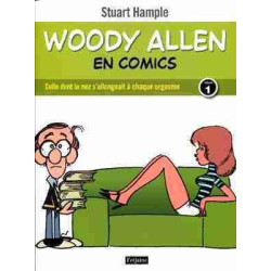 Woody Allen en Comics : Celle Dont le Nez s Allongeait a Chaque Orgasme